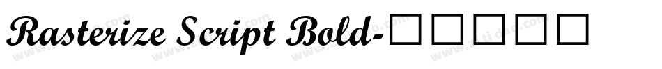 Rasterize Script Bold字体转换